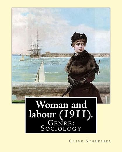 Cover of Woman and Labour (1911), Olive Schreiner's influential book advocating equality and expanded opportunities for women.